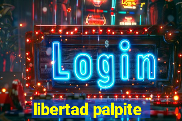 libertad palpite